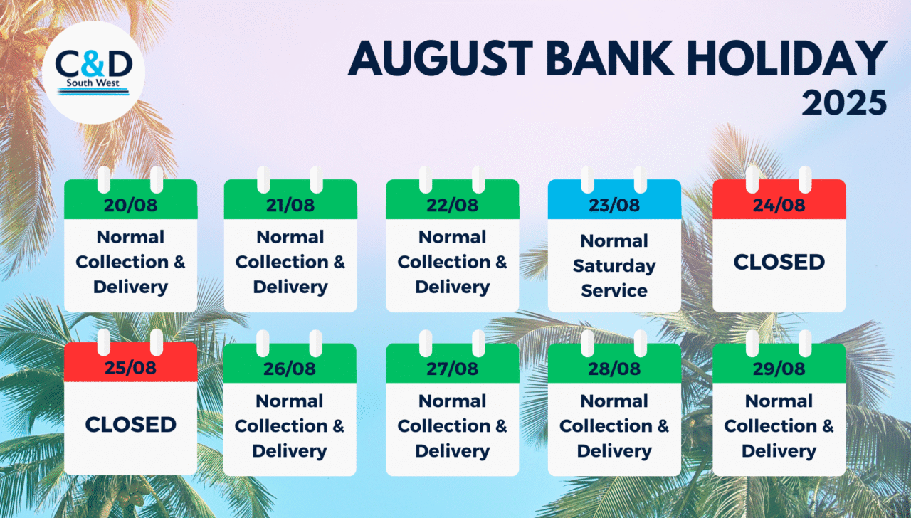 August Bank Holiday Operating Schedule - C & D South West Ltd